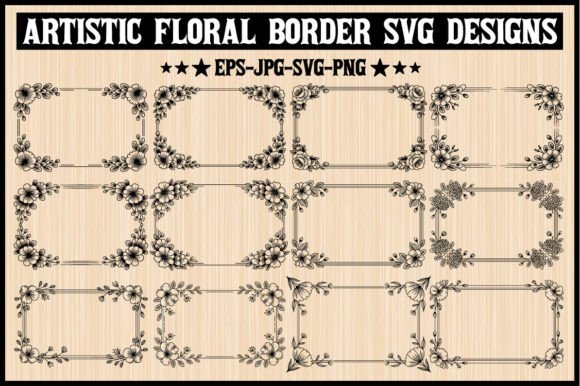 Artistic Floral Border SVG Designs: Graphics and Illustrations for Digital Sellers